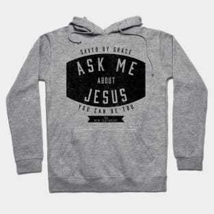 Ask Me About Jesus Christian Mission Gifts Hoodie